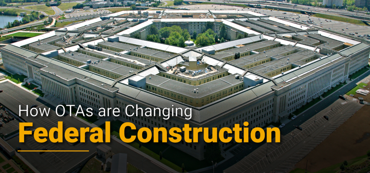 How OTAs are Changing Federal Construction text overlaid onto a picture of the U.S. Pentagon